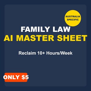 Australia Family Law AI Master Sheet | Divorce, Property Settlement Prompts