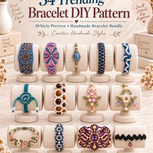 May include: A collection of 34 trending bracelet DIY patterns displayed on 14 beige cylindrical stands. The image features various handmade bracelets with intricate knots, beads, and floral designs in blue, pink, brown, and purple color palettes.