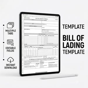 May include: A digital tablet displaying a Bill of Lading template with editable fields. To the left, icons indicate multiple tabs, editable fields, and instant download. The text reads Template Bill of Lading Template. A stylus rests below the tablet.