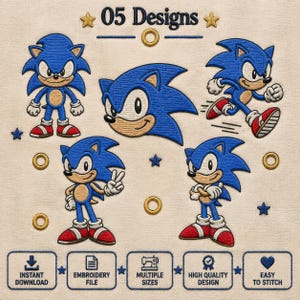 May include: An embroidery design set featuring five distinct poses of the blue hedgehog character Sonic. The image includes the text 05 Designs, along with icons for instant download, embroidery file, multiple sizes, high quality, and easy to stitch.