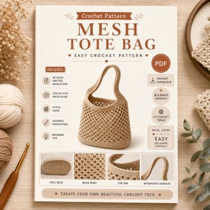 May include: A crochet pattern document for a mesh tote bag. The cover features a beige crocheted bag with an oval base, mesh body, and integrated handles. Text includes "Mesh Tote Bag," "Easy Crochet Pattern," and "PDF Instant Download."