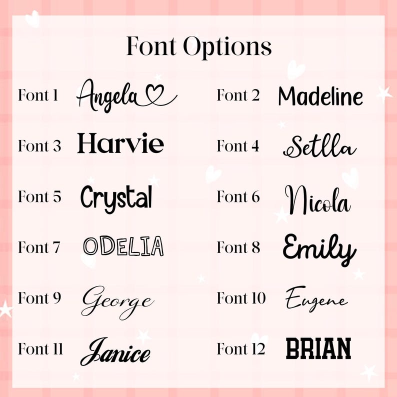 May include: A pink background with the text "Font Options" and 12 font style examples. Each font is displayed with a name, such as "Angela" and "Brian", in various styles, including cursive and bold.