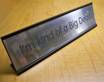 Gold w/ black text Lotsa Laughs Desk Plate by Griffco Supply Im Kind Of A Big Deal 