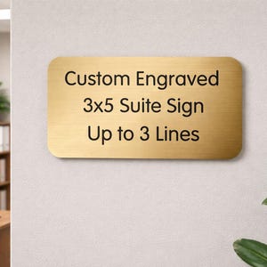 Custom Engraved 3x5 Brushed Gold Tone Sign | Personalized Wall Door Plaque Home Office B&B Cabin Small Business | Adhesive Backed 3" x 5"