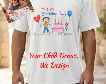 Personalized Happy Birthday Daddy Kids Drawing Shirt, Child Art T-Shirt, Birthday Gift for Dad from Son, Personalized Tee,Comfort Colors 17
