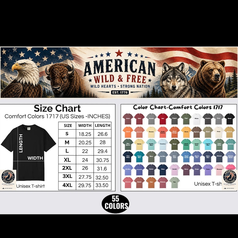 May include: A graphic design featuring an American flag background with a bald eagle, bison, wolf, and bear, text reading AMERICAN WILD & FREE, a size chart for Comfort Colors 1717 t-shirts in inches, and a color chart displaying 55 shirt color options.