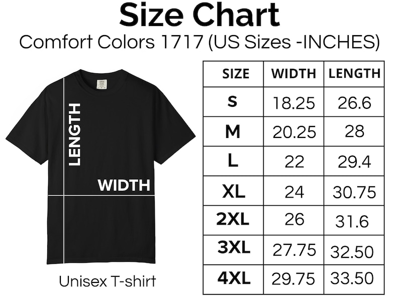 May include: A black t-shirt size chart for Comfort Colors 1717. The graphic shows a black t-shirt with white lines indicating length and width. A table lists sizes S through 4XL with corresponding measurements in inches for width and length.