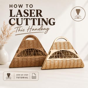 Peut inclure: Deux sacs à main triangulaires en bois avec un motif tressé et une découpe semi-circulaire présentant un design en treillis géométrique. Le texte indique HOW TO LASER CUTTING This Handbag, STEP-BY-STEP TUTORIAL et SVG, avec une icône laser.