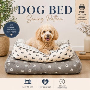 May include: A digital sewing pattern for a dog bed featuring text that reads DOG BED Sewing Pattern, PDF PATTERN INSTANT DOWNLOAD, and SEW COMFORT FOR YOUR BEST FRIEND. A light-colored dog sits on a cream-colored bed with black bone prints.