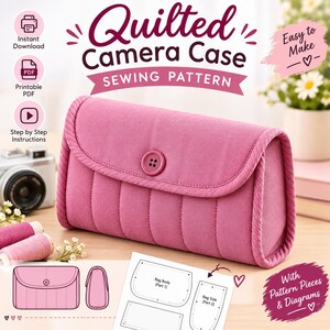 Peut inclure: Un étui à appareil photo matelassé rose avec une fermeture à bouton unique, des coutures verticales et des bords passepoilés. L'image contient le texte Quilted Camera Case Sewing Pattern, Instant Download, Printable PDF, Step by Step Instructions, et With Pattern Pieces & Diagrams.