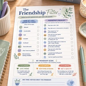 May include: A printed paper worksheet titled The Friendship Filter featuring a checklist for evaluating relationships. The document includes sections for feelings, a friendship checklist, a scoring guide, and a gentle reminder, decorated with watercolor-style leaves and hearts.