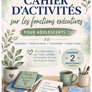 Può includere: Un libro di attività intitolato CAHIER D'ACTIVITÉS sur les fonctions exécutives POUR ADOLESCENTS con decorazioni di foglie ad acquerello. Include un taccuino, un blocco a spirale con una lista, una tazza verde, un portapenne e un biglietto blu.