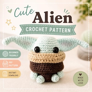 May include: A handmade crochet alien toy, featuring large black eyes, light blue ears, and a brown and beige body. The image includes text that reads "Cute Alien Crochet Pattern", "Beginner Friendly", "PDF Pattern", and "Instant Download".