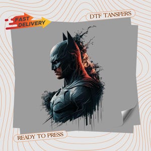 May include: A digital illustration of Batman in profile, rendered in dark tones with red accents. The image features the text "DTF TRANSFERS", "FAST DELIVERY", and "READY TO PRESS". The artwork has a dynamic, textured style, suggesting a superhero theme.