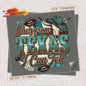 May include: A graphic design featuring the text "She's from Texas I Can Tell" in brown and turquoise. The design includes a steer skull wearing a leopard print cowboy hat, cherries, lips, playing cards, and dice.