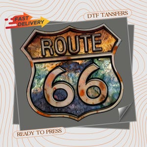 May include: A Route 66 sign with a weathered, textured appearance. The sign features the words "ROUTE 66" and the numbers "66" in a vintage style. The image includes text that says "FAST DELIVERY" and "READY TO PRESS".