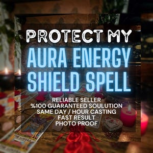 Op de afbeelding: Afbeelding met de tekst "PROTECT MY AURA ENERGY SHIELD SPELL" in wit en blauw. De afbeelding bevat tarotkaarten, kaarsen en een hartvormige doos. De tekst "RELIABLE SELLER" en "PHOTO PROOF" zijn ook zichtbaar.