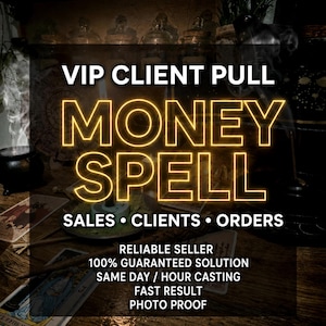 Op de afbeelding: Afbeelding met de tekst "VIP CLIENT PULL MONEY SPELL" in een gloeiend gele lettertype. Extra tekst bevat "SALES • CLIENTS • ORDERS" en belooft een betrouwbare verkoper, gegarandeerde oplossingen en snelle resultaten. De achtergrond bevat mystieke elementen.