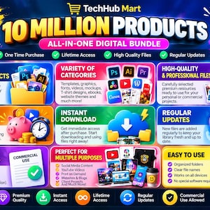 May include: A digital marketing graphic for a TechHub Mart all-in-one digital bundle featuring 10 million products. The colourful layout includes text boxes detailing lifetime access, high-quality files, regular updates, and commercial use permissions.