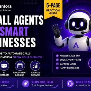 May include: A digital guide titled AI Call Agents for Smart Businesses featuring a white robot with a headset waving. The graphic includes text about automating calls, booking appointments, and capturing leads, with a purple and black color scheme.