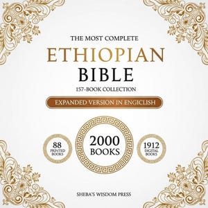 以下が含まれることがあります： 白い背景に金色の装飾的なコーナーとテキスト。テキストは「THE MOST COMPLETE ETHIOPIAN BIBLE 157-BOOK COLLECTION」と書かれています。追加のテキストには「EXPANDED VERSION IN ENGICLISH」と印刷本とデジタル本に関する詳細が含まれています。