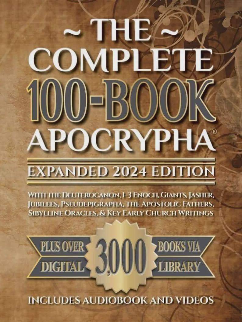 May include: Book cover with the title "THE COMPLETE 100-BOOK APOCRYPHA" in large, stylized text. The cover is a mix of brown and gold tones, with additional text indicating an expanded 2024 edition and digital library access.