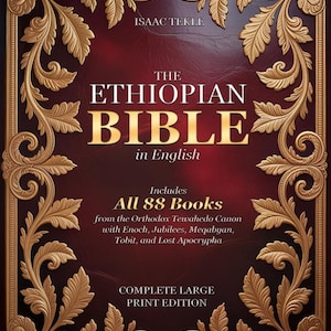 May include: A hardcover book titled "The Ethiopian Bible in English" with gold lettering and ornate gold leaf border. The cover is a deep burgundy color. The book includes all 88 books from the Orthodox Tewahedo Canon.