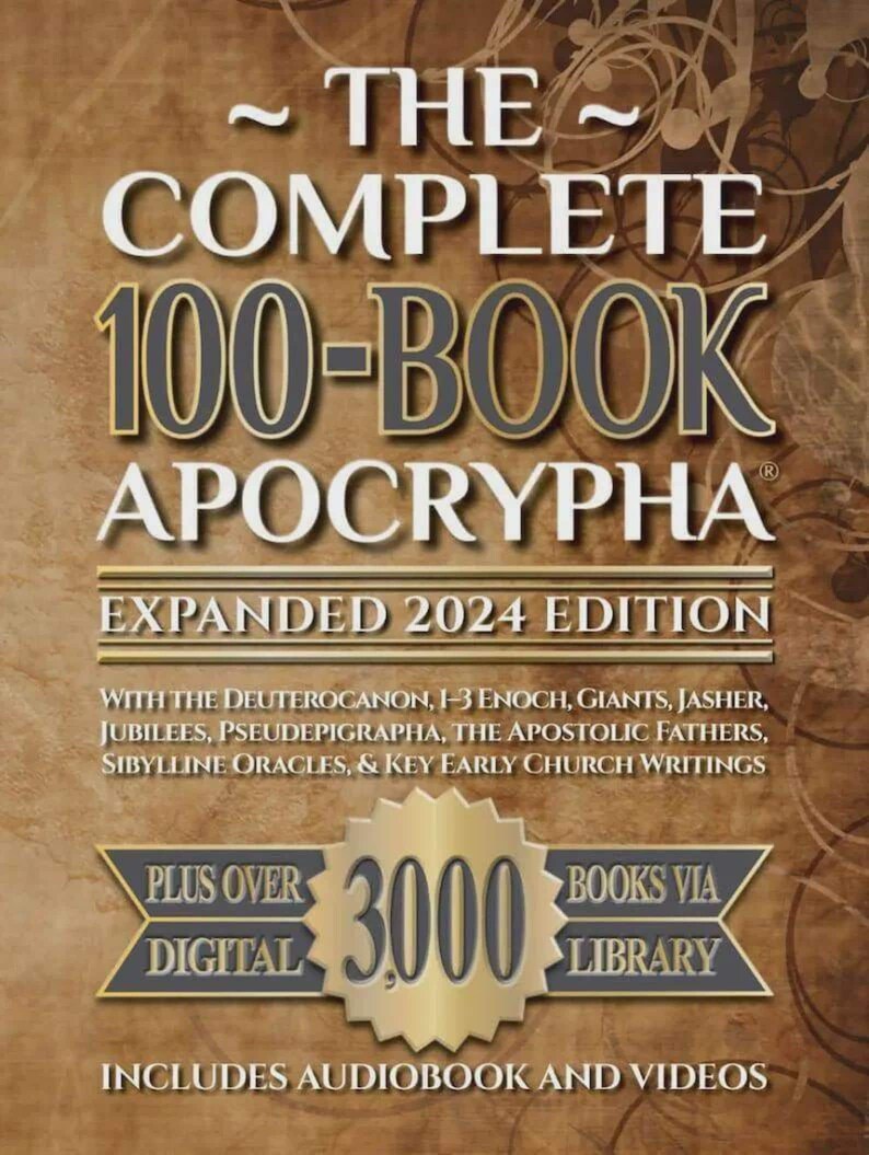 May include: Book cover with the title "THE COMPLETE 100-BOOK APOCRYPHA" in large, bold letters. The cover is a mix of brown and gold tones, with additional text indicating an expanded 2024 edition and the inclusion of digital resources.