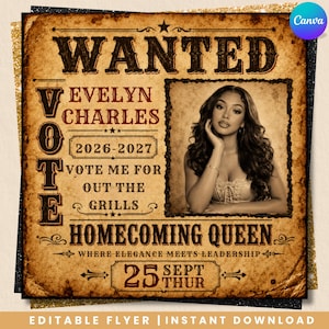May include: A vintage-style wanted poster flyer featuring the text WANTED, VOTE EVELYN CHARLES 2026-2027, VOTE ME FOR OUT THE GRILLS, HOMECOMING QUEEN, WHERE ELEGANCE MEETS LEADERSHIP, 25 SEPT THUR, and a photograph of a person with long dark wavy hair.