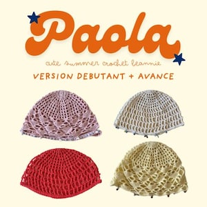 Peut inclure: Quatre bonnets au crochet rose, crème, rouge et jaune sont présentés sur un fond crème. Le mot "Paola" est écrit en orange au-dessus du texte "cute summer crochet beanie" et "VERSION DEBUTANT + AVANCE".
