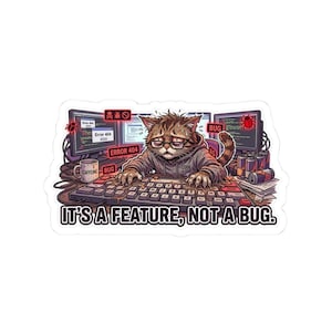 Funny Programmer Sticker - Cat Coder "It's a Feature, Not a Bug" Laptop Decal - Gift for Software Engineers & IT Pros