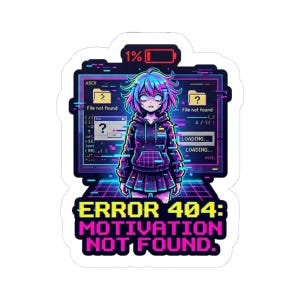 Error 404 Motivation Not Found Sticker, Programmer Vinyl Decal, Sarcastic Office Humor Decal, Tech Coworker Laptop Water Bottle Sticker
