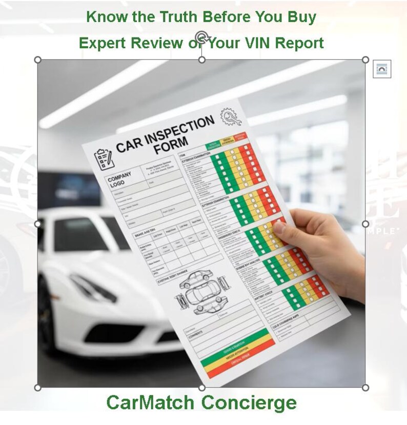 May include: A car inspection form is held up in front of a white car. The form has a checklist with green, yellow, and red color-coded sections. Text at the top reads "Know the Truth Before You Buy" and "Expert Review of Your VIN Report."