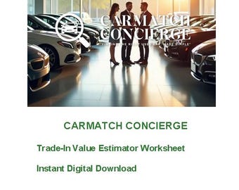 Trade‑In Value Estimator Worksheet | Car Value, Offers, Equity, Comparison | CarMatch Concierge