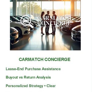May include: A car showroom with multiple vehicles. The image features the text "CARMATCH CONCIERGE" and service details: Lease-End Purchase Assistance, Buyout vs Return Analysis, Personalized Strategy, and Fast Delivery.