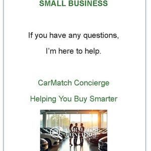 May include: White background with green text that reads "THANK YOU FOR SUPPORTING MY SMALL BUSINESS." Additional text states "If you have any questions, I'm here to help." Below is the CarMatch Concierge logo.