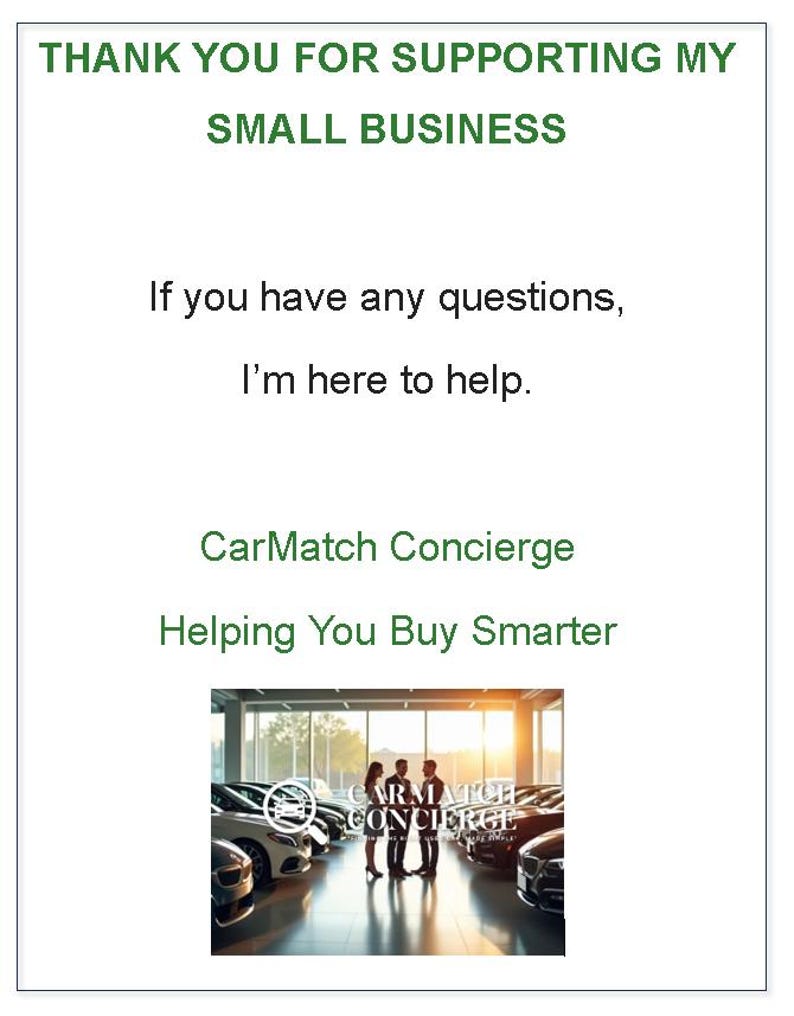 May include: White background with green text that reads "THANK YOU FOR SUPPORTING MY SMALL BUSINESS." Additional text states "If you have any questions, I'm here to help." Below is the CarMatch Concierge logo.