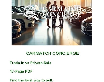 Trade‑In vs Private Sale Analysis Guide | 17‑Page Car Value Comparison | Sell or Trade Decision Tool | CarMatch Concierge PDF