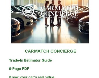 Trade‑In Estimator Guide | 9‑Page Car Value Worksheet | Avoid Low Offers | CarMatch Concierge PDF