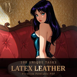 May include: A digital illustration of a character with long dark hair wearing a shiny blue corset and fishnet stockings, positioned on a tufted red sofa. The text reads 100 UNIQUE TASKS LATEX LEATHER Premium Printable PDF in gold lettering.