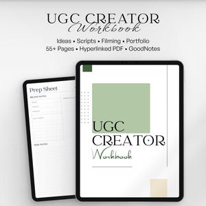 May include: A digital workbook titled UGC CREATOR Workbook displayed on two tablet screens. The cover features a sage green square, black text, and a beige rectangle. The second screen shows a Prep Sheet with fields for brand notes and ideas.