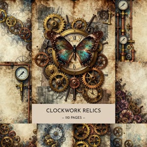 May include: A collage of clockwork imagery featuring a central butterfly resting on a clock face surrounded by brass gears, copper pipes, and pressure gauges. The text reads CLOCKWORK RELICS - 110 PAGES - on a beige rectangular background.