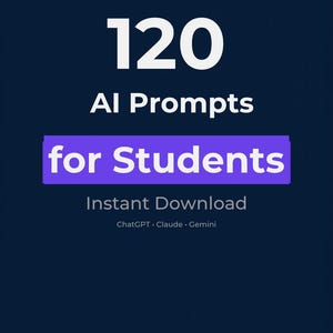May include: A dark blue graphic with the number "120" in white at the top. Below, the text reads "AI Prompts for Students" in white and purple. The words "Instant Download" and "ChatGPT, Claude, Gemini" are also included.