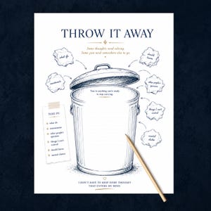 May include: A white paper print titled THROW IT AWAY featuring a dark blue ink illustration of a trash can with a lid. Crumpled paper shapes surround the can with text labels like what ifs, resentments, and mental clutter. A wooden pencil rests nearby.