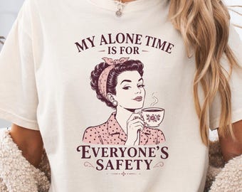 My Alone Time Is For Everyones veiligheidsshirt, grappig introvert T-shirt, retro sarcastische top, brutale moedercadeaukleding