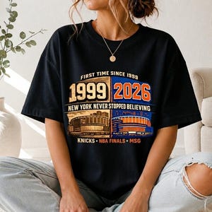 New York Knicks NBA Finals Shirt 2026 | First Time Since 1999 | Jalen Brunson Fan Tee | MSG Basketball Gift | New York Never Stopped Believi