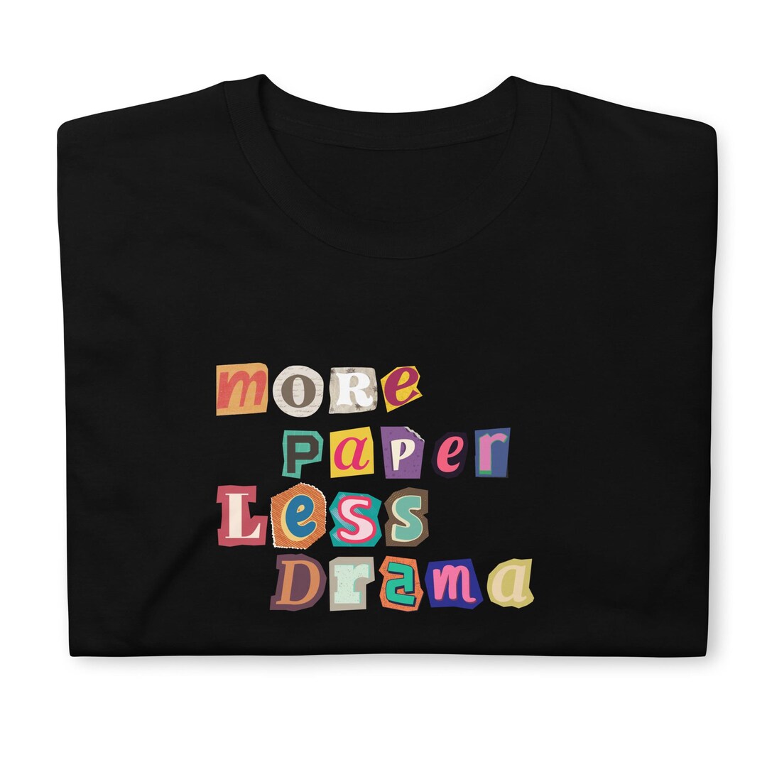 More Paper Less Drama Shirt - Ransom Note Typography Tee - Y2K ...