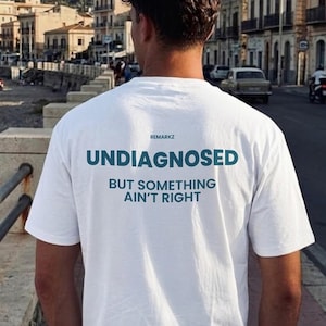 Odiagnostiserad men något stämmer inte t-shirt