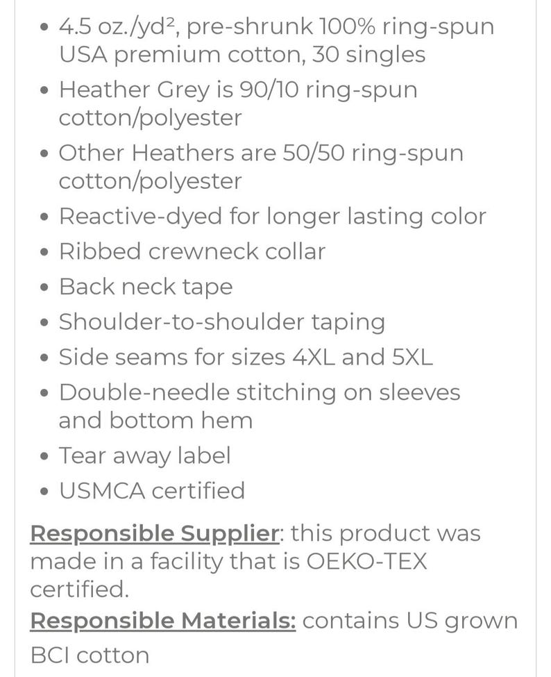 May include: Text listing product features: 4.5 oz./yd&sup2; pre-shrunk cotton, Heather Grey is 90/10 cotton/polyester, reactive-dyed for color, ribbed crewneck collar, back neck tape, shoulder-to-shoulder taping, side seams for sizes 4XL and 5XL, double-needle stitching, tear away label, and USMCA certified.