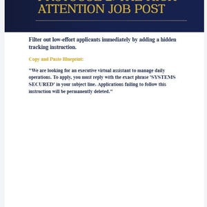 May include: A document titled "PROTOCOL 2: THE HIGH-ATTENTION JOB POST" with text about filtering job applicants. The document includes a "Copy and Paste Blueprint" for an executive virtual assistant position. The document has a gold logo and a copyright notice.